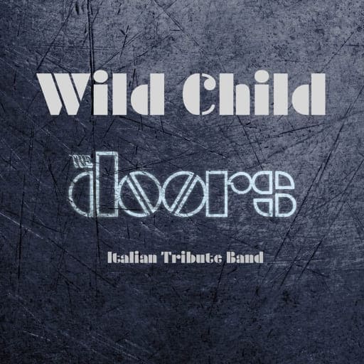 Wild Child - A Tribute To The Doors