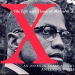 Metropolitan Opera: X – The Life and Times of Malcolm X