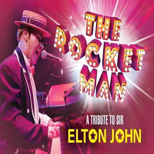 Rocket Man - A Tribute to Elton John